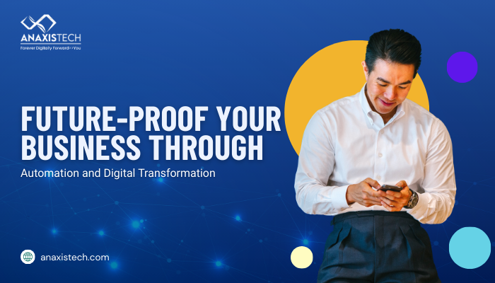 Future-Proof Your Business Through Automation and Digital Transformation