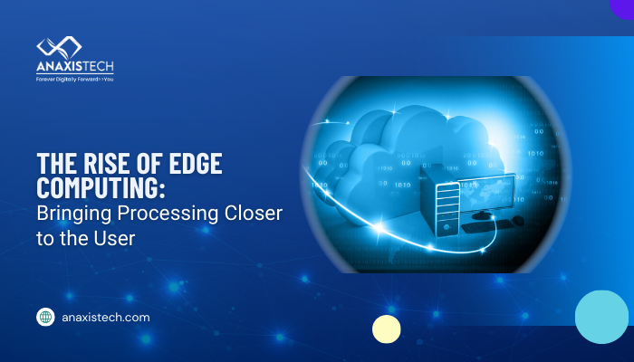 The Rise of Edge Computing: Bringing Processing Closer to the User