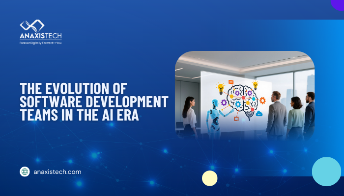 The Evolution of Software Development Teams in the AI Era
