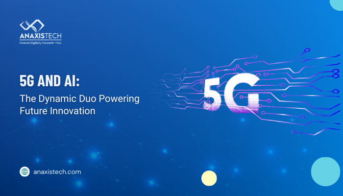 5G and AI: The Dynamic Duo Powering Future Innovation