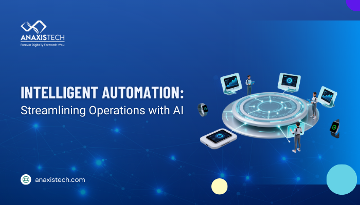 Intelligent Automation: Streamlining Operations with AI